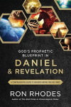 God's Prophetic Blueprint in Daniel and Revelation - A Comprehensive Guide to Understanding the End Times